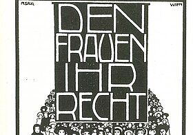 Den Frauen ihr Recht; aus: Adelheid Popp: Der Weg zur Höhe. Wien 1929, Seite 131