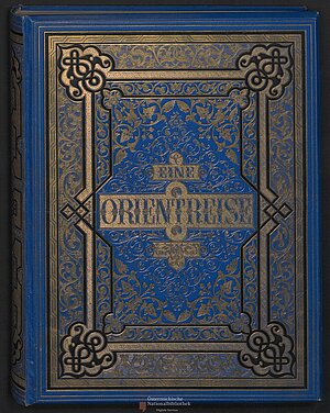 Einband Prachtband „Eine Orientreise“, Wien 1884