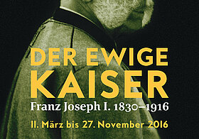 Ausstellungsplakat: Der ewige Kaiser