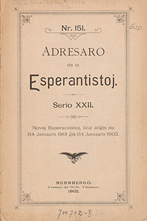 Zamenhof, Ludwik (1902): Adresaro de la Esperantistoj. Serio XXII. Novaj Esperantistoj, kiuj aliĝis de 1/14 Januaro 1901 ĝis 1/14 Januaro 1902. Nurnbergo: Wilhelm Tümmel