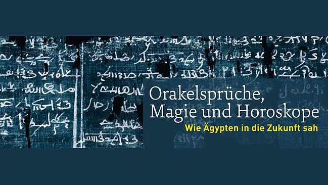 Sujet zur Ausstellung Orakelsprüche, Magie und Horoskope. Demotische Schrift.