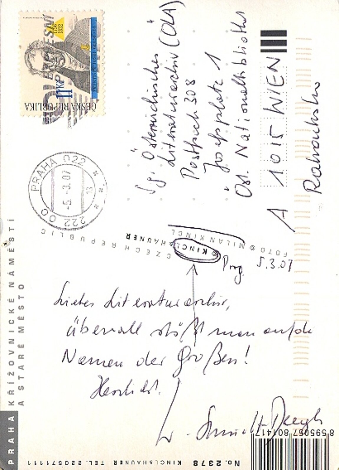 Postkarte von Wendelin Schmidt-Dengler, Prag, 5. März 2007 Schmidt-Dengler spielt hier auf den tschechischen Fußballer Marek Kincl an, der von 2004 bis 2007 bei Rapid Wien spielte