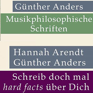 Grafik bestehend aus Text: "Günther Anders. Musikphilosophische Schriften. Hannah Arendt, Günter Anders. Schreib doch mal hard facts über dich.